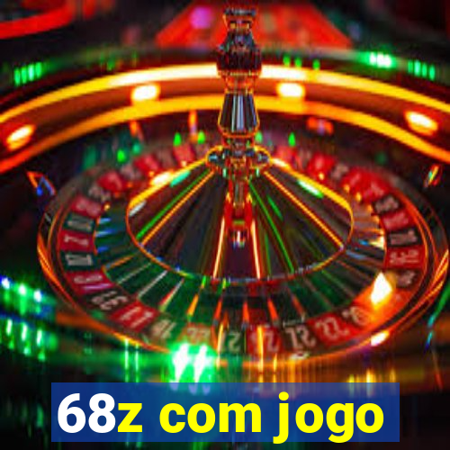 68z com jogo